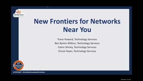 Thumbnail for entry E6 - New Frontiers for Networks Near You - Spring 2023 IT Pro Forum