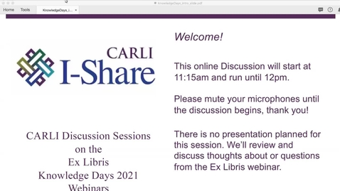 Thumbnail for CARLI Discussion, Ex Libris Knowledge Days: Optimize and Streamline Alma Workflows