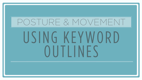Thumbnail for CMN 101: Using Keyword Outlines