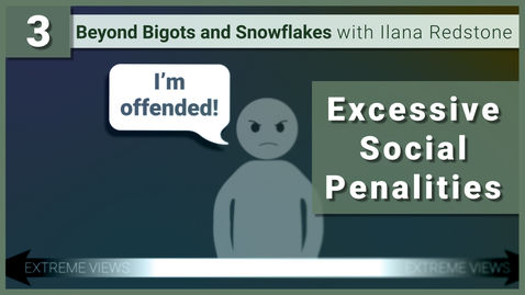 Thumbnail for 3. The Problem of Excessive Social Penalties: Beyond Bigots and Snowflakes with Ilana Redstone