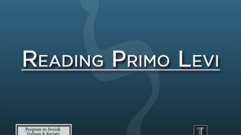Thumbnail for Reading Primo Levi