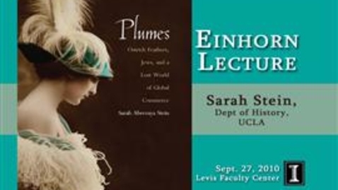 Thumbnail for entry Einhorn Lecture: Sarah Stein