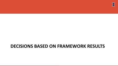 Thumbnail for entry Decisions Based on Framework Results