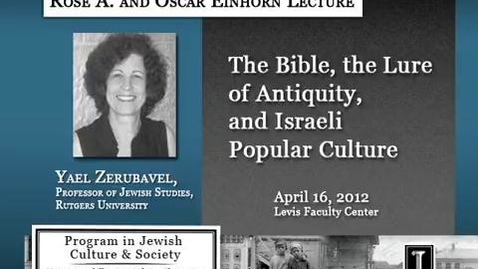 Thumbnail for The Bible, the Lure of Antiquity, and Israeli Popular Culture