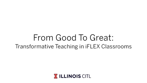 Thumbnail for From Good to Great: Transformative Teaching in iFLEX Classrooms