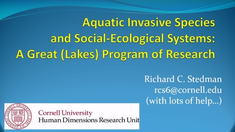 Thumbnail for NRES 500 Spring 2018 - Richard Stedman - Aquatic Invasive Species and Social-Ecological Systems: A Great (Lakes) Program of Research