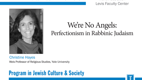 Thumbnail for We're No Angles: Perfectionism in Rabbinic Judaism