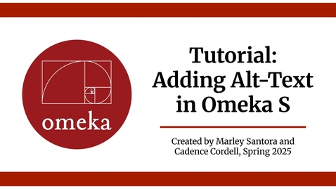Thumbnail for Tutorial: Adding Alt-Text in Omeka S