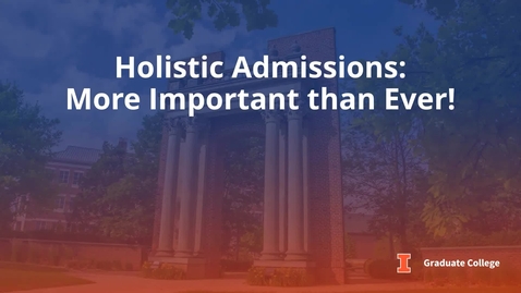 Thumbnail for Holistic Admissions: More Important than Ever!
