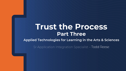 Thumbnail for entry 'Trust the Process' Part Three: Implementation &amp; Planning for Change