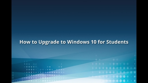 Thumbnail for How to Upgrade to Windows 10 for Students