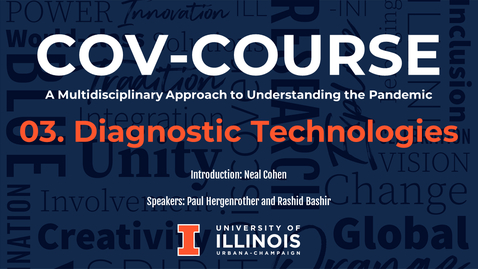 Thumbnail for 03. Diagnostic Technologies, COV-Course: A Multidisciplinary Approach to Understanding the Pandemic