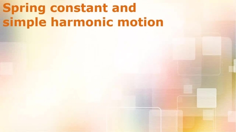 Thumbnail for entry Prelab 11: Spring Constant and Simple Harmonic Motion