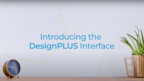Thumbnail for entry Introducing the DesignPLUS Interface