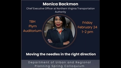 Thumbnail for 2-24-23 Monica Backmon: Moving the (transportation) needle in the right direction