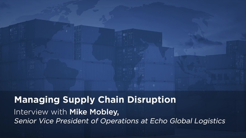Thumbnail for Interview with Mike Mobley of Echo Global Logistics