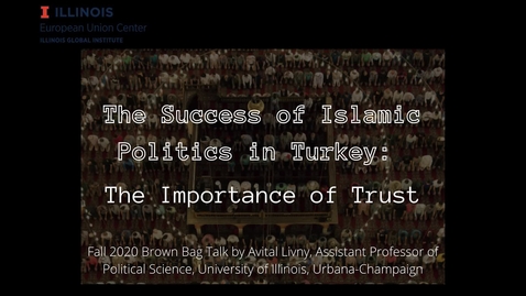 Thumbnail for The Success of Islamic Politics in Turkey: The Importance of Trust