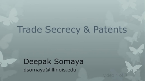 Thumbnail for Trade Secrecy and Patents (video 1 of 3)
