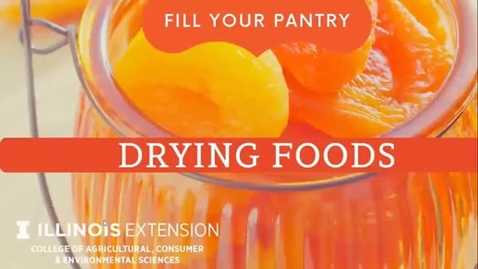 Thumbnail for Fill Your Pantry Home Food Preservation: Drying