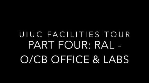 Thumbnail for UIUC Chemistry Facilities Tour Part 4: O/CB Office &amp; Introduction to Roger Adams Lab