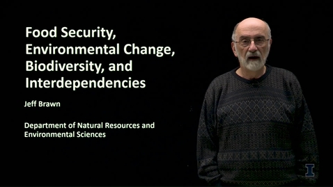 Thumbnail for Food Security, Environmental Change, Biodiversity, and Interdependencies (3 of 3)
