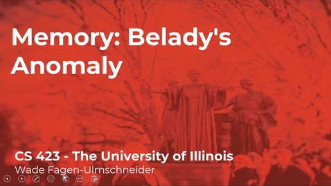Thumbnail for CS 423 (Spring 2021) - Memory: Belady's Anomaly - Week 9 (4/4)