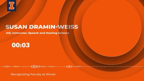 Thumbnail for Susan Dramin-Weiss - Recognizing Faculty at Illinois