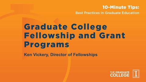 Thumbnail for 10-Minute Tips: Graduate College Fellowships and Grants