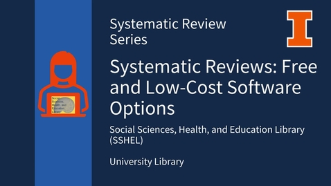 Thumbnail for entry Systematic Reviews: Free and Low-Cost Software Options