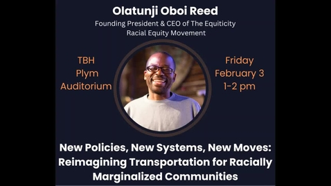 Thumbnail for 2-3-2023 Oboi Reed: Reimagining Transportation for Racially Marginalized Communities