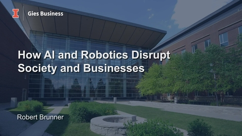 Thumbnail for entry How AI and Robotics Disrupt Society and Businesses