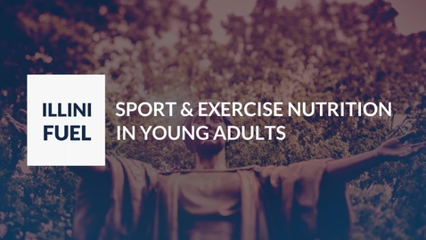 Thumbnail for entry FSHN 398 - LIFELONG NUTRITION FOR SPORT AND PHYSICAL ACTIVITY FOR YOUNG ADULTS