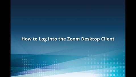 Thumbnail for How to Log into the Zoom Desktop Client