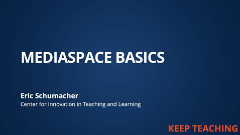 Thumbnail for Mediaspace Basics