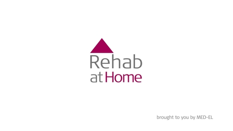 Thumbnail for Rehab At Home： Sabotage ｜ MED-EL