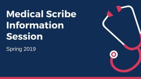 Thumbnail for Medical Scribe Information Session