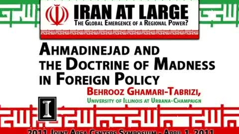 Thumbnail for entry Ahmadinejad and the Doctrine of Madness in Foreign Policy