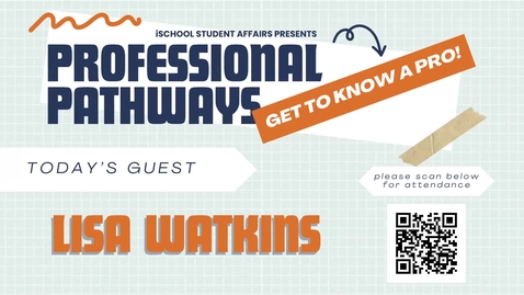 Thumbnail for Lisa Watkins Returns! Professional Pathways Spring Series [Zoom Recording]