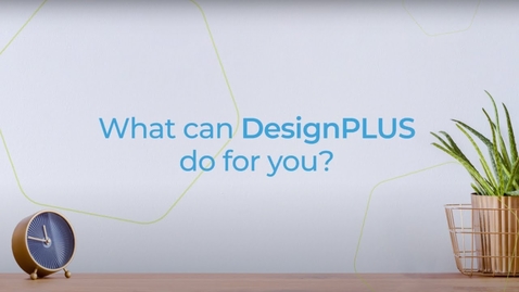 Thumbnail for What Can DesignPLUS Do For You?