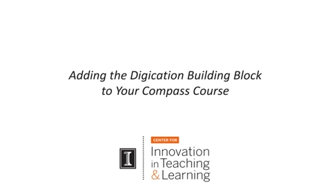 Thumbnail for entry Adding Digication to Your Compass Course