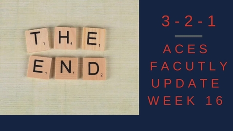 Thumbnail for ACES 3-2-1 Faculty Update from Anna Ball