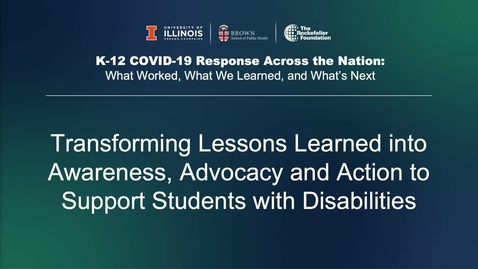 Thumbnail for entry Transforming Lessons Learned into Awareness, Advocacy and Action to Support Students with Disabilities
