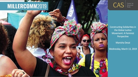 Thumbnail for entry Manisha Desai, Global Justice Movement, MillerComm2019