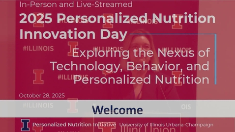 Thumbnail for Welcome and The Digital Nutrition Ecosystem: Science, Security, Personalization, and the Consumer First