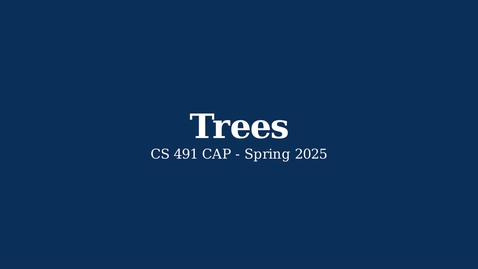 Thumbnail for CS 491: Trees