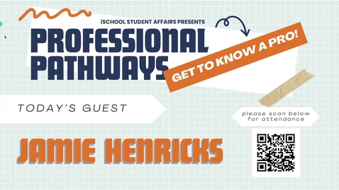 Thumbnail for Jamie Henricks - Professional Pathways Speaker Series [Zoom Recording]
