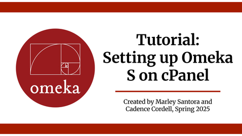Thumbnail for Tutorial: Setting up Omeka S on cPanel