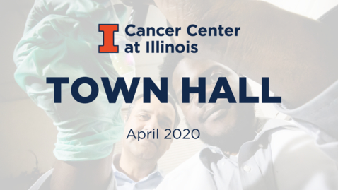 Thumbnail for Cancer Center at Illinois Virtual Town Hall