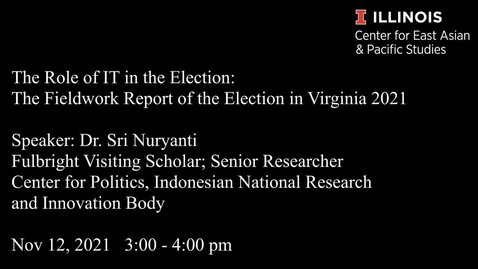 Thumbnail for CEAPS VASP Brown Bag - Sri Nuryanti: “The Role of IT in the Election: The Fieldwork Report of the Election in Virginia 2021”