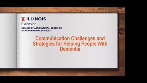 Thumbnail for entry Communication Challenges and Strategies for Helping People with Dementia